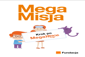 Bezpłatny program edukacyjny MegaMisja dla szkół i przedszkoli - nabór trwa do 28 kwietnia 2026 r.