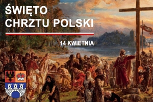 Święto Chrztu Polski -  14 Kwietnia