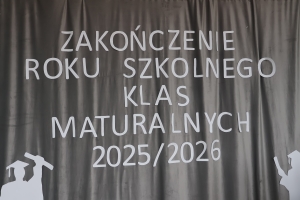 Zakończenie roku szkolnego uczniów klas maturalnych