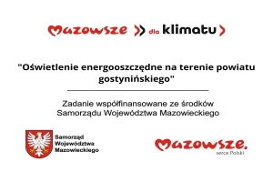  Powiat Gostyniński pozyskał wsparcie finansowe w ramach programu Samorządu Województwa Mazowieckiego pn. „Mazowiecki Instrument Wsparcia Adaptacji do Zmian Klimatu – Mazowsze dla klimatu 2026”.